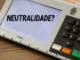 Neutralidade não. Omissão